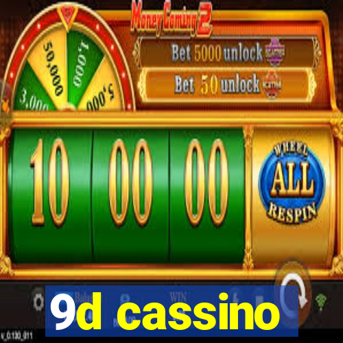 9d cassino